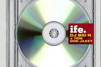 DJ Big N ft. Teni, Don Jazzy – Ife