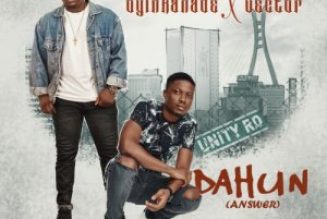 Oyinkanade – Dahun ft. Vector