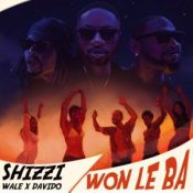 Shizzi – Won Le Ba ft. Davido, Wale