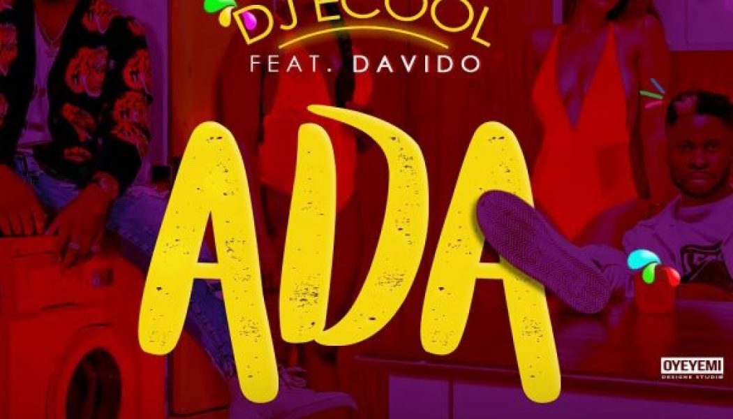 DJ ECool – Ada ft. Davido
