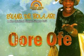 Evang. (Dr.) Bola Are – Oore Ofe (LP)