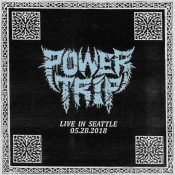 Power Trip Release Surprise Album Live In Seattle 05.28.2018: Stream