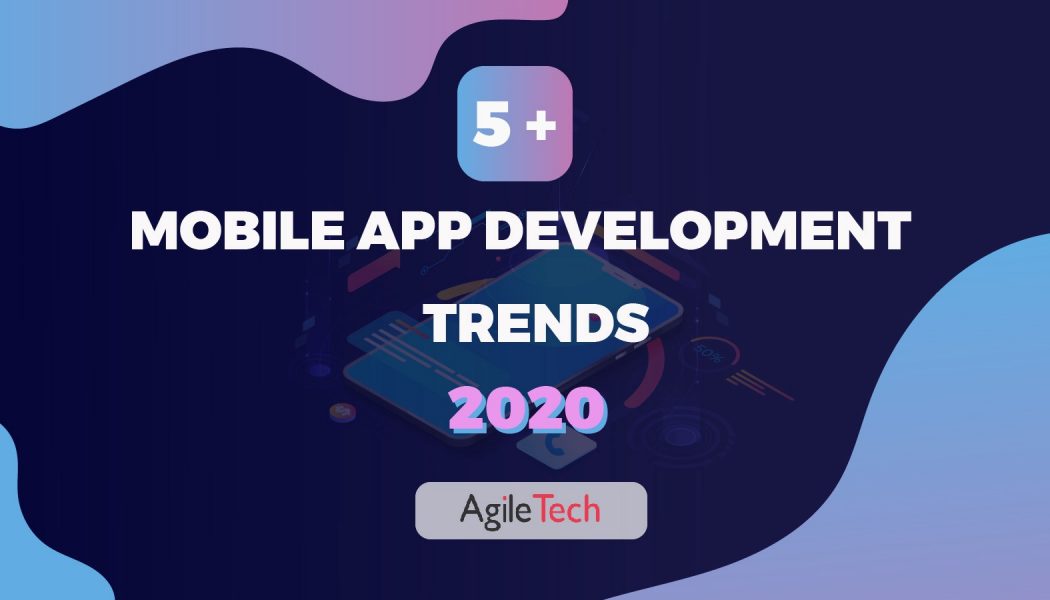5 App Development Trends in 2020