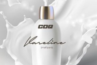 CDQ – Vaseline (Mafipara)