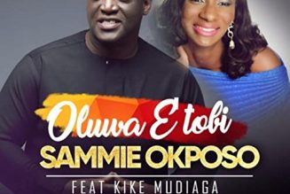Sammie Okposo – Oluwa E Tobi