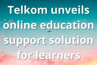 Telkom Unveils Online Education Solution for Learners