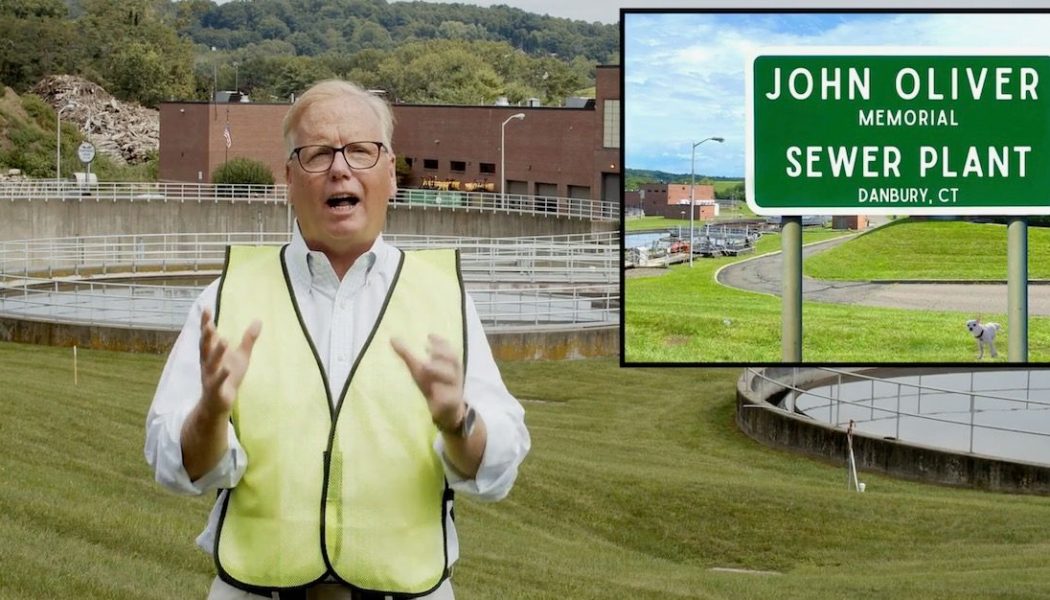 Danbury, Connecticut Renames Sewage Plant in Honor of John Oliver