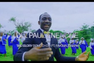 Dr Paul Enenche – Owner Of My Life ft. Glory Dome Choir