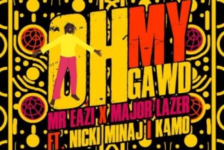 Mr Eazi X Major Lazer – Oh My Gawd ft. Nicki Minaj & K4mo