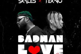 Skales – Badman Love (Remix) ft. Tekno