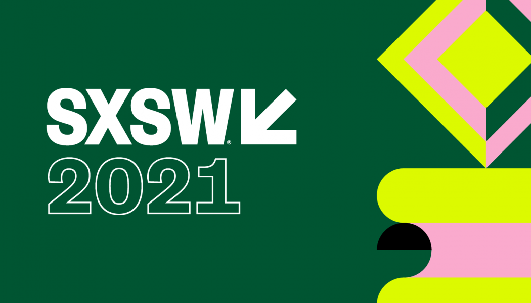 SXSW Announces 2021 Virtual Edition and Dates