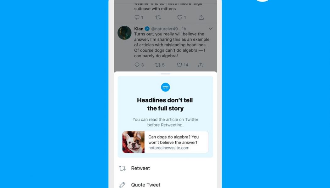 Twitter is bringing its ‘read before you retweet’ prompt to all users