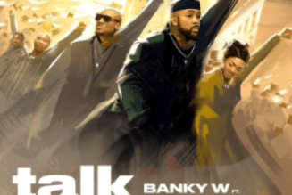 Banky W – Talk and Do ft. 2baba, Timi Dakolo, Waje, Seun Kuti, Brookstone & LCGC