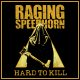 Hard To Kill – RAGING SPEEDHORN