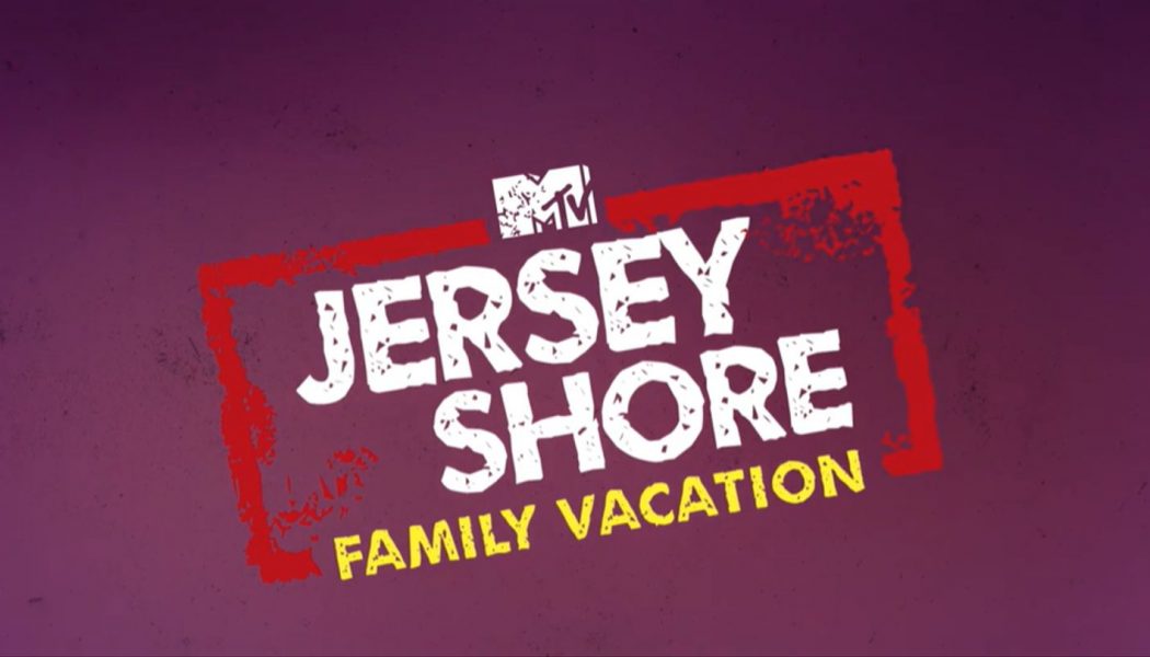 Jersey Shore: Family Vacation Is Returning For Season 4