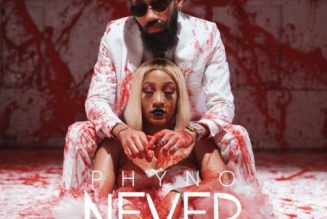 Phyno – Never