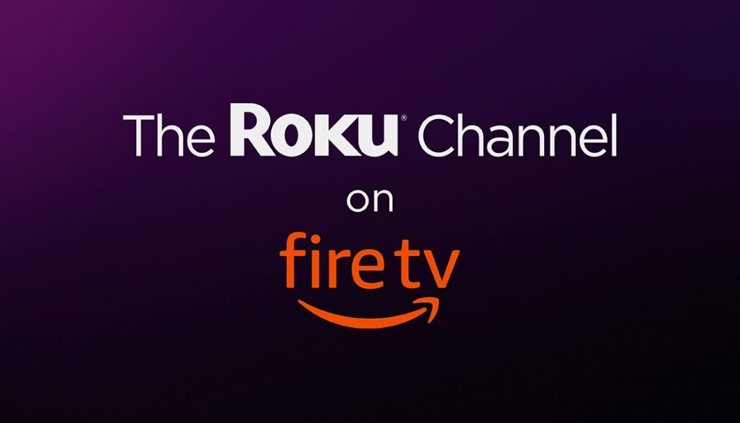 Roku is bringing its Roku Channel to Amazon Fire TV, which makes sense