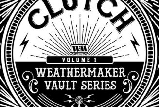 CLUTCH To Release ‘The Weathermaker Vault Series Vol. I’ This Month