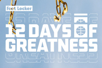 Foot Locker Dropping Crazy Collabos During Their “12 Days Of Greatness” Campaign