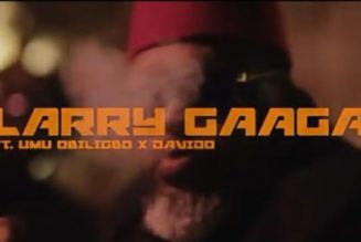 Larry Gaaga – Doubting Thomas ft Umu Obiligbo & Davido