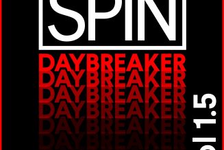 SPIN Daybreaker: 15 Songs to Keep You Dreaming
