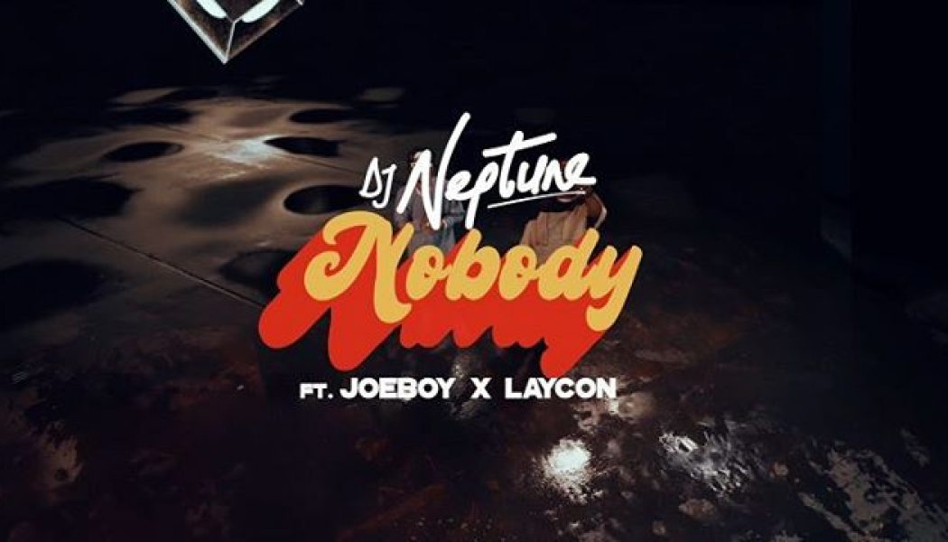 VIDEO: DJ Neptune – Nobody (Icon Remix) ft. Joeboy, Laycon