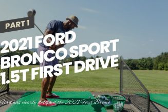 2021 Ford Bronco Sport 1.5T First Drive Review: Entry Baby