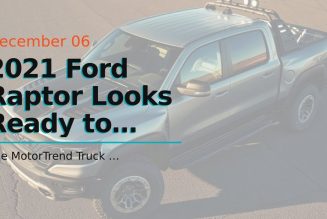 2021 Ford Raptor Looks Ready to Take On Ram TRX in Latest Leak