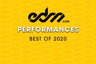 EDM.com’s Best of 2020: Performances