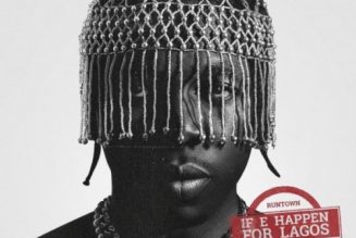 Runtown – If E Happen For Lagos