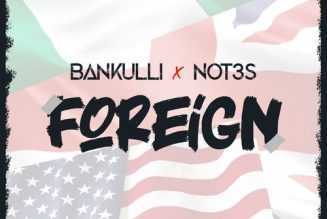 Bankulli x Not3s – Foreign