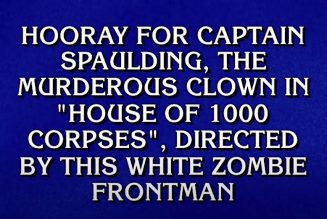 Jeopardy! Celebrated Rob Zombie’s Birthday with a Clue About the Rocker-Director: Watch