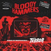 Songs Of Unspeakable Terror – BLOODY HAMMERS