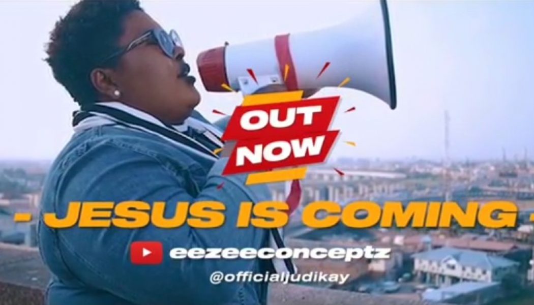 VIDEO: Judikay – Jesus Is Coming