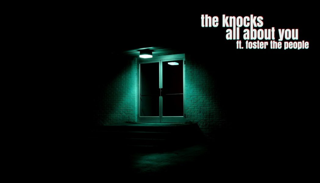 Watch The Knocks and Foster The People’s Official Music Video for “All About You”