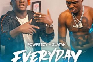 Powpeezy – Everyday (Lolojumo) ft Zlatan