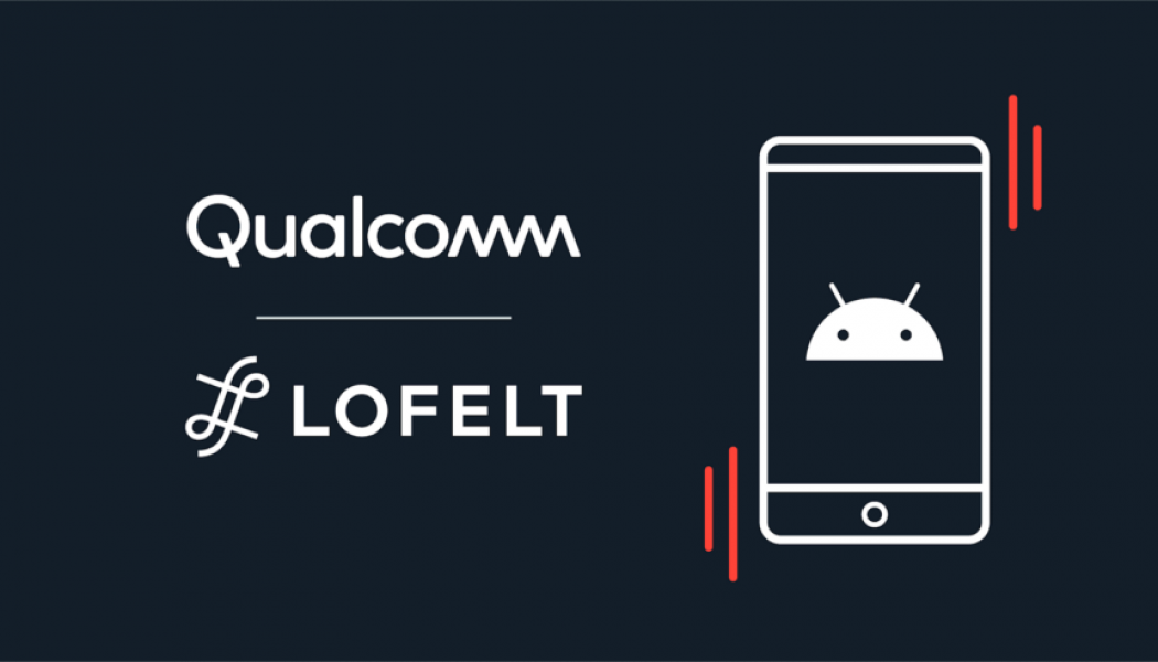 Qualcomm’s new partnership aims to improve haptic feedback on Android devices
