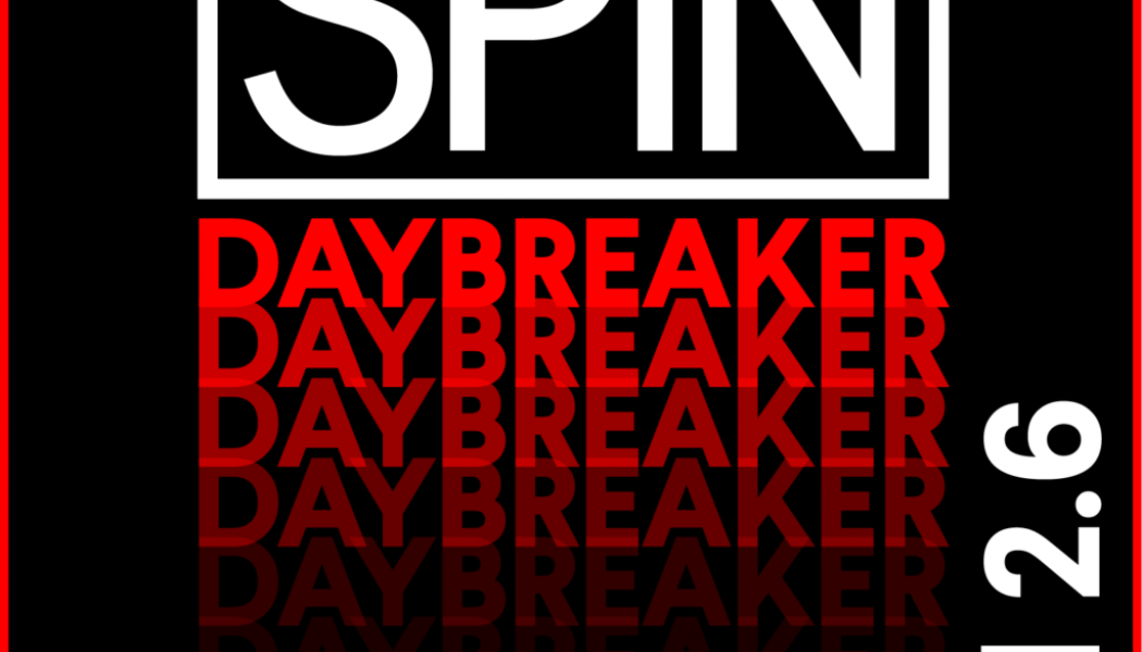 SPIN Daybreaker: 15 Emotional Songs for Your Emotional Heart