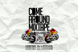DJ Latitude – Come Around Mixtape