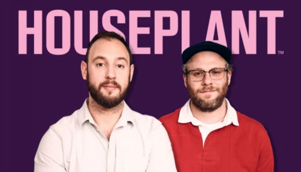Seth Rogen and Evan Goldberg’s Cannabis Brand, Houseplant, Comes to the US
