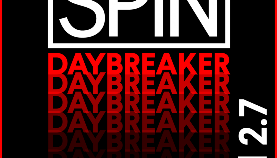 SPIN Daybreaker: 21 Songs for Good Times