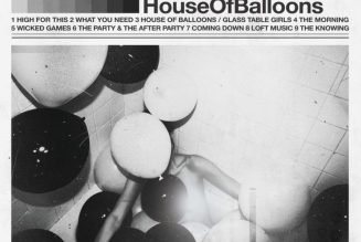 The Weeknd Reissuing Debut Mixtape House of Balloons for 10th Anniversary