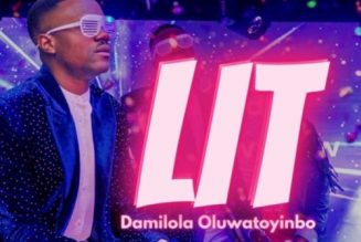 VIDEO: Damilola Oluwatoyinbo – Lit