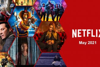 What’s Streaming on Netflix in May 2021