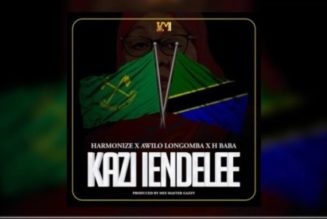 Harmonize – Kazi Iendelee ft H Baba & Awilo Longomba