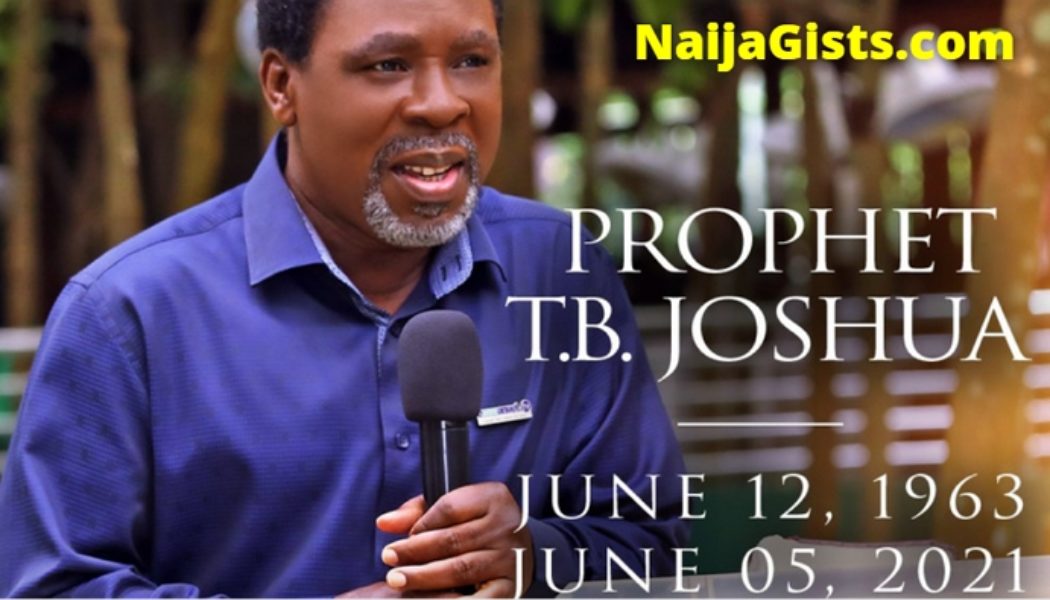 Prophet TB Joshua Is Dead: Nigerian Prophet Dies A Week To 58th Birthday