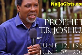 Prophet TB Joshua Is Dead: Nigerian Prophet Dies A Week To 58th Birthday