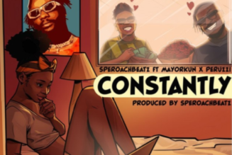 Speroach Beatz – Constantly ft Mayorkun & Peruzzi