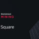 Square will invest $5 million to build solar-powered bitcoin mining facility