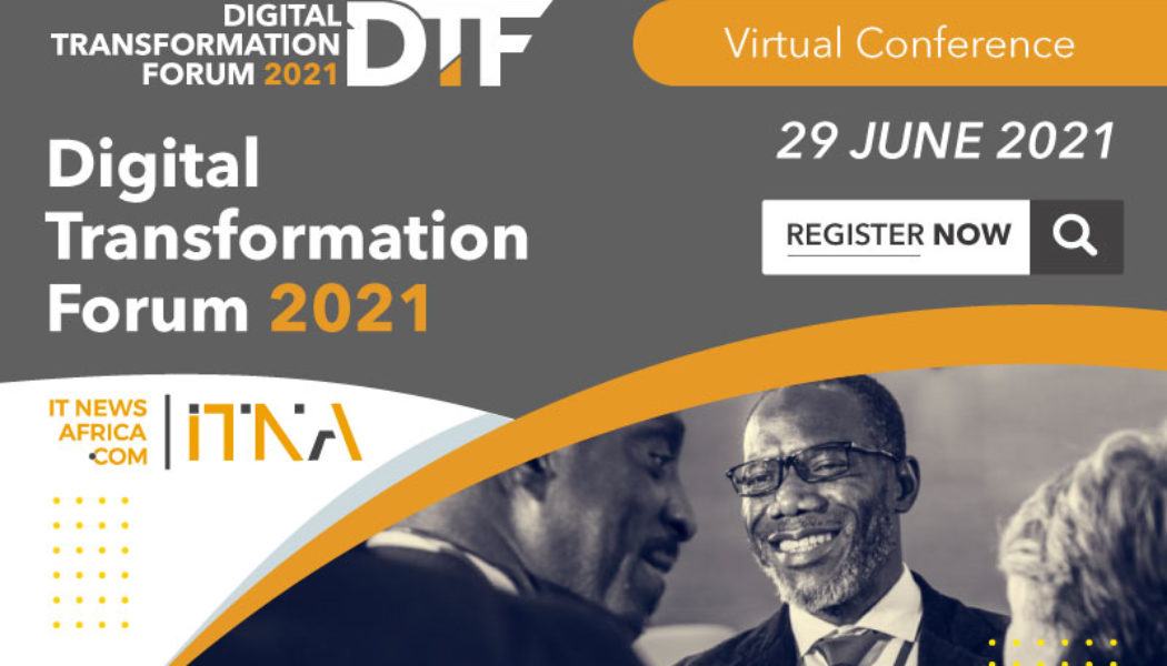 Take Control of Your Company’s Digital Transformation – Register for #DTF2021